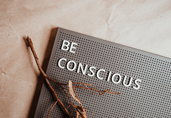 Four Ways To Live a More Conscious Life 